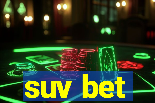 suv bet